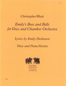 Emily's Bees and Bells : For Voice and Chamber Orchestra - Voice and Piano Version.