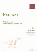 Mar Plana : For Violoncello and Piano / edited by Josep Bassal and Maria Figa Vaello.