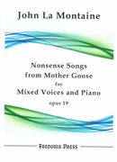 Nonsense Songs From Mother Goose, Op. 19 : For Mixed Voices and Piano.