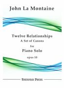 Twelve Relationships - A Set of Canons, Op. 10 : For Piano Solo.