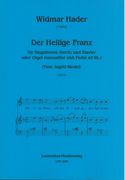 Heilige Franz : Für Singstimme (Hoch) und Klavier Oder Orgel Manualiter (Mit Pedal Ad Lib.) (2014).