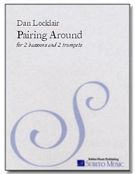 Pairing Around : A Prelude For Two Trumpets and Two Bassoons (1987).