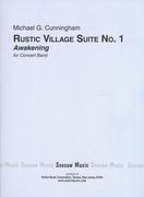 Rustic Village Suite No. 1 (Awakening), Op. 58c : For Concert Band.