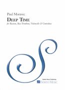 Deep Time : For Bassoon, Bass Trombone, Violoncello and Contrabass.