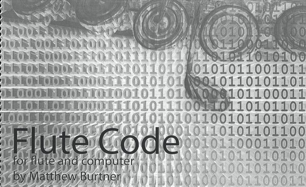 Flute Code : For One, Two Or Four Flutes With One Or More Laptops (Performers Play Laptop & Flute).