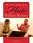 Mastering The Flute With William Bennett.