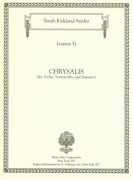 Chrysalis : For Violin, Violoncello and Soprano.