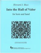 Into The Hall of Valor : For Horn and Band.