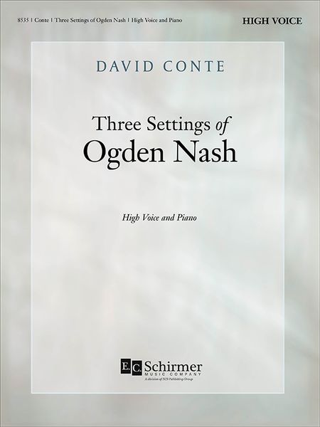 Three Settings of Ogden Nash : For High Voice and Piano.