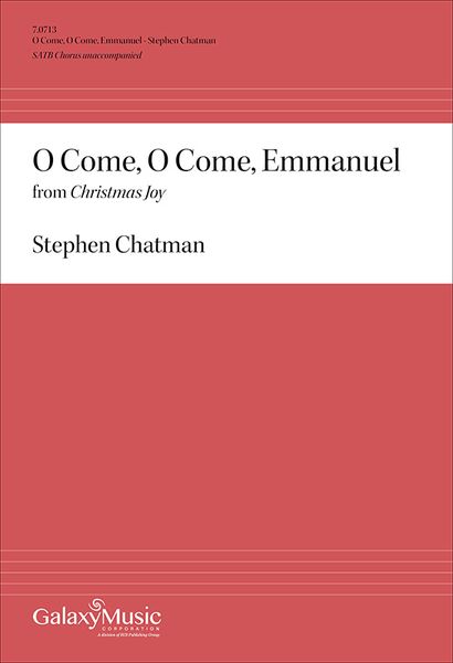 O Come, O Come, Emmanuel From'christmas Joy : For SATB A Cappella.
