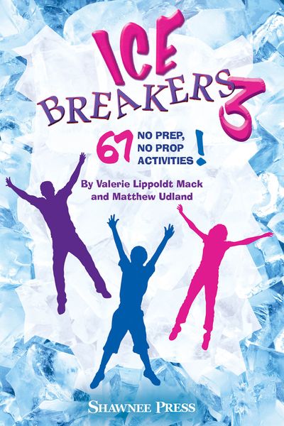 Ice Breakers 3 : 67 No Prep, No Prop Activities!