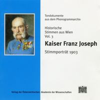 Kaiser Franz Joseph, Stimmporträt 1903.