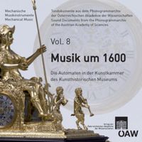 Musik Um 1600 – Die Automaten In der Kunstkammer Des Kunsthistorischen Museums.