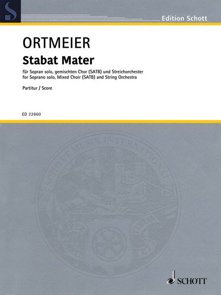 Stabat Mater : For Soprano Solo, Mixed Choir (SATB) and String Orchestra.