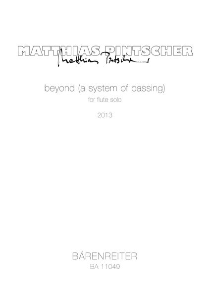 Beyond (A System of Passing) : For Flute Solo (2013).