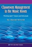 Classroom Management In The Music Room : Pin-Drop Quiet Classes and Rehearsals.