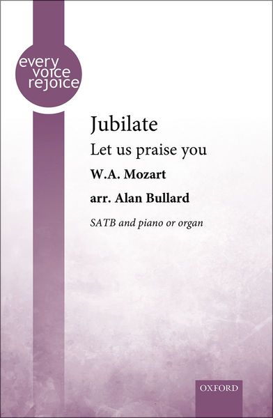 Jubilate (Let Us Praise You) : For SATB and Piano Or Organ / arr. Alan Bullard.