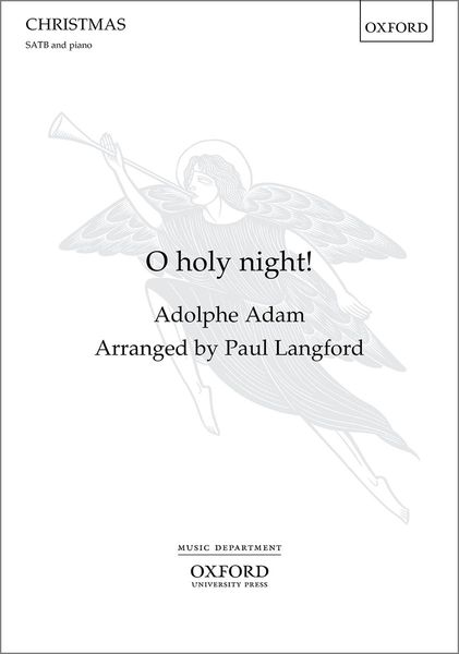 O Holy Night : For SATB Divisi and Piano Or Orchestra / arr. Paul Langford.