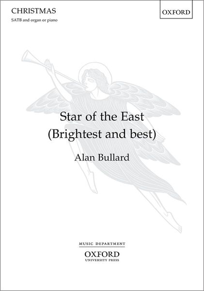 Star of The East (Brightest and Best) : For SATB and Organ Or Piano.