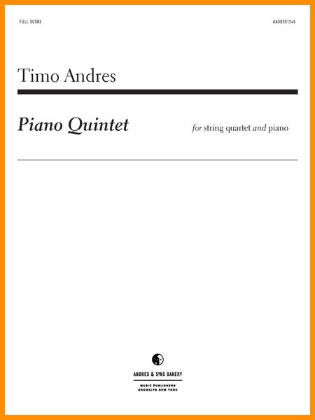 Piano Quintet : For String Quartet and Piano (2012).