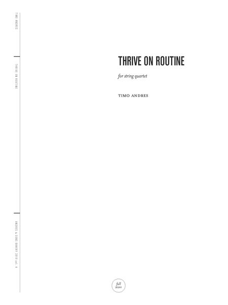 Thrive On Routine : For String Quartet (2010).