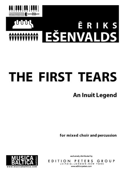 First Tears - An Inuit Legend : For Mixed Choir and Percussion.