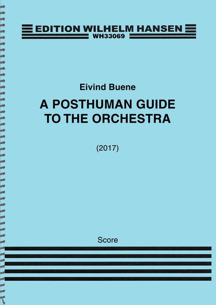 Posthuman Guide To The Orchestra (2017).