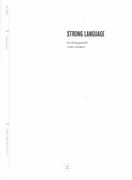 Strong Language : For String Quartet (2015).