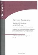 Ihr Lieben Christen, Freut Euch Nun : Cantata For Bass-Solo, Choir, Orchestra and Organ.