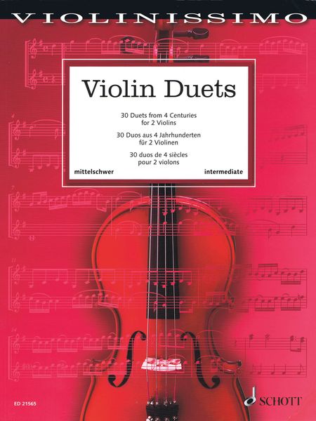 Violin Duets : 30 Duets From 4 Centuries For 2 Violins / edited by Wolfgang Birtel.