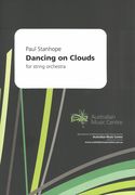 Dancing On Clouds : For String Orchestra (2018).