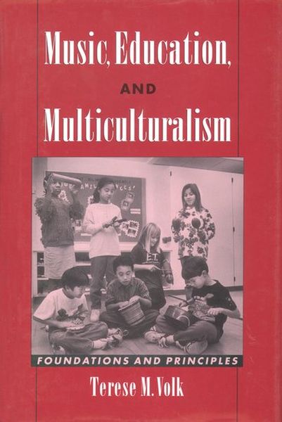 Music, Education and Multiculturalism: Foundations and Principles.