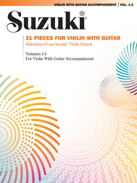 Twenty One Pieces For Violin With Guitar : Selections From Suzuki Violin School Vols. 1, 2 and 3.