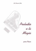 Preludio A la Magia : Para Piano.