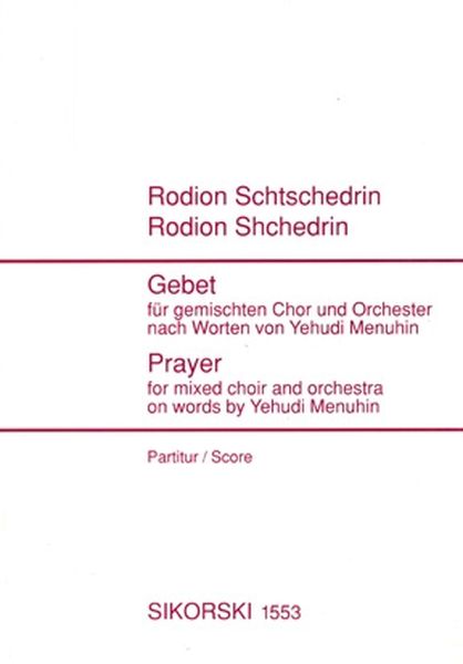 Gebet : Für Gemischten Chor und Orchester, Nach Worten von Yehudi Menuhin.