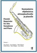 Finnish Repertoire For Alto Saxophone and Piano, Vol. 1 / edited by Jari Eskola.