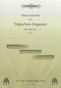 Triptychon-Organum, Op. 15 : Für Orgel Solo.