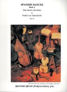 Spanish Dances, Book 2, Op. 22 : For Violin and Piano.