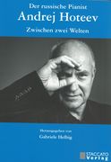 Russische Pianist : Andrej Hoteev Zwischen Zwei Welten / edited by Gabriele Helbig.