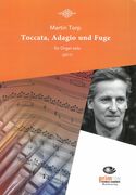 Toccata, Adagio und Fuge : Für Orgel Solo (2011).