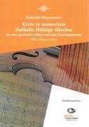 Kyrie In Memoriam Nathalie Hidalgo Sánchez : Für Drei Gemischten Chöre und Drei Streichquintette.