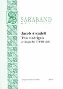 Two Madrigals : For TRTTB Viols / arranged by Patrice Connelly.