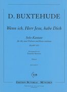 Wenn Ich, Herr Jesu, Habe Dich, BuxWV 107 : Solo-Kantate Für Alt, Zwei Violinen und Basso Continuo.