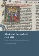 Music and The Moderni, 1300–1350 : The Ars Nova In Theory and Practice.