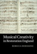 Musical Creativity In Restoration England.