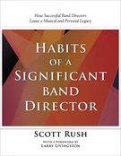 Habits of A Significant Band Director.