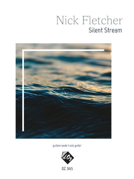 Silent Stream : For Solo Guitar.