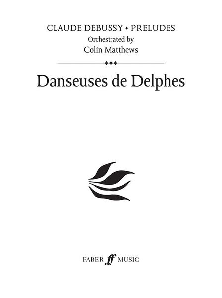 Danseuses De Delphes : For Orchestra / Orchestrated by Colin Matthews.