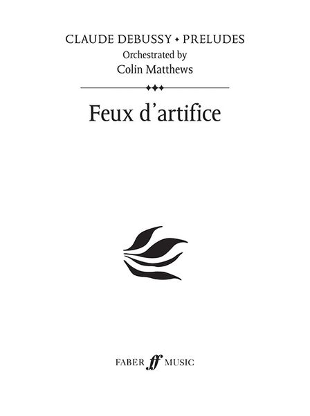 Feux d'Artifice : For Orchestra / Orchestrated by Colin Matthews.