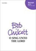 O Sing Unto The Lord : For SATB and Organ.